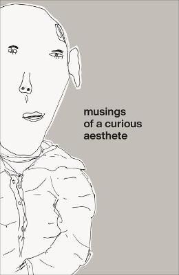 Musings of a Curious Aesthete By Leonard Koren 9780981484679