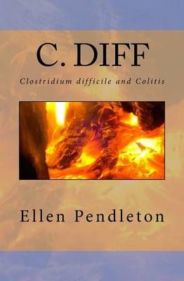 C. Diff By Ellen Pendleton 9780981542829 (Paperback)