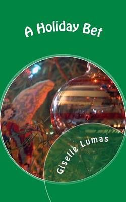 A Holiday Bet By Giselle Lumas 9780981793481 (Paperback)