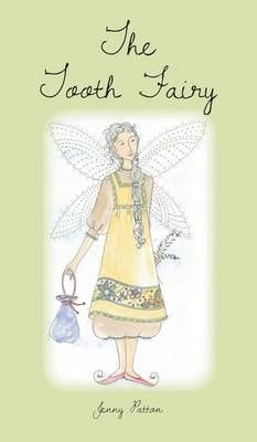 The Tooth Fairy By Jenny Patton 9780981825199 (Hardback)