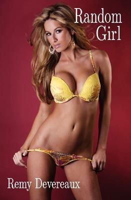 Random Girl By Devereaux, Remy 9780981836799 (Paperback)