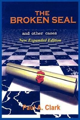 The Broken Seal - NEW Expanded Edition By Paul A. Clark 9780981897776