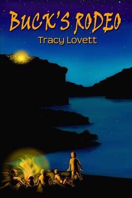 Buck's Rodeo By Tracy M Lovett (author), Tracy M Lovett (illustrator)