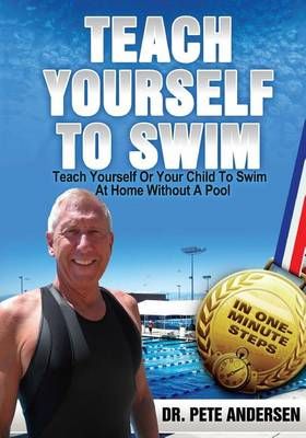 Teach Yourself Or Your Child To Swim At Home Without A Pool
