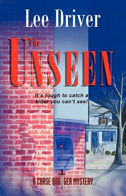 The Unseen By Lee Driver 9780982035276 (Paperback)