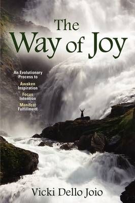 The Way of Joy By Vicki Dello Joio 9780982051894 (Paperback)
