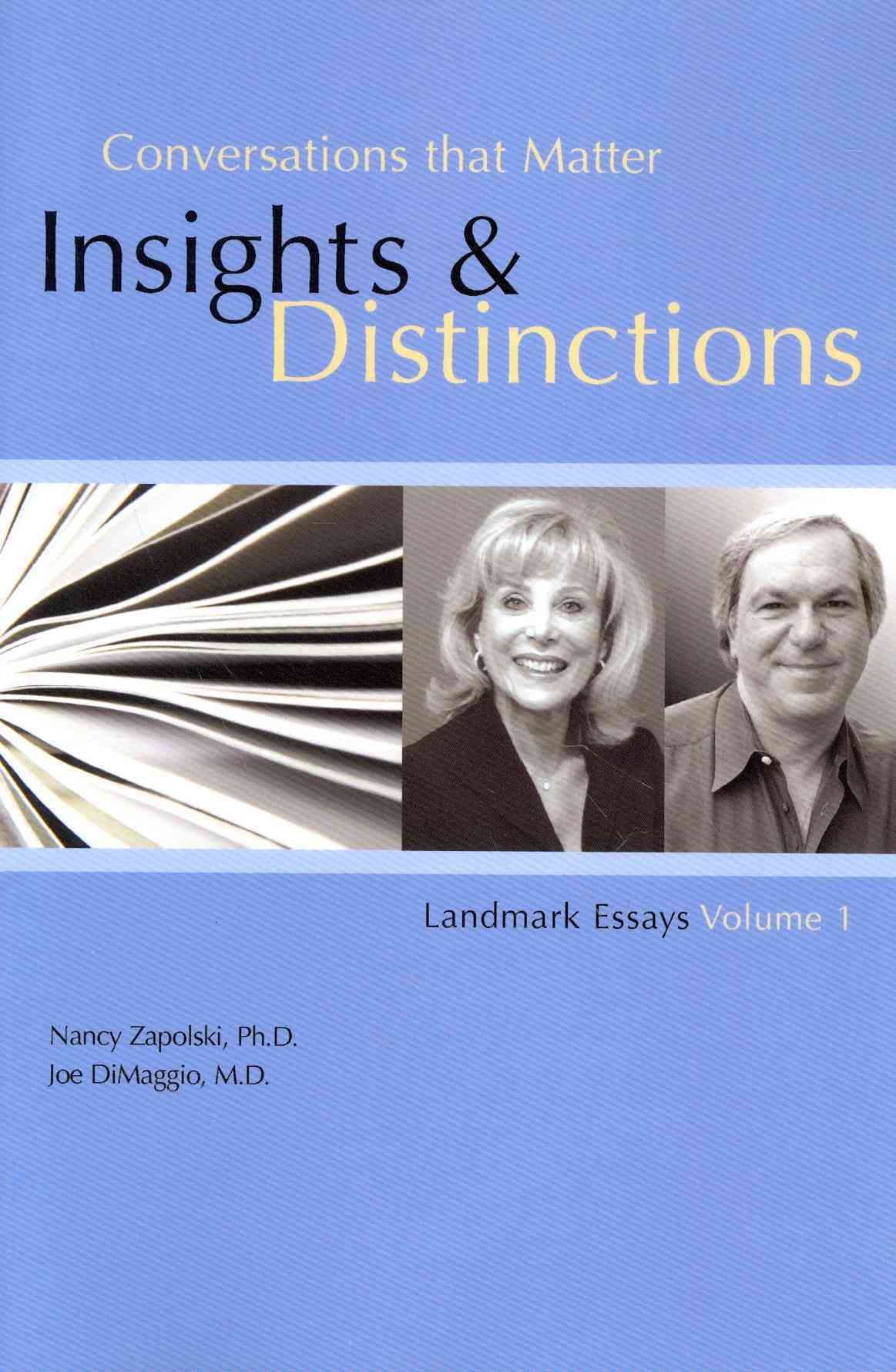 Conversations That Matter: Insights & Distinctions-Landmark Essays Volume 1