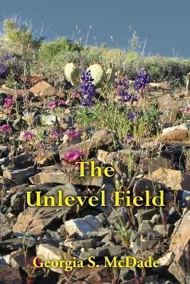 Unlevel Field By McDade 9780982187241 (Paperback)