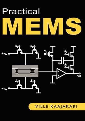 Practical MEMS By Ville Kaajakari 9780982299104 (Hardback)