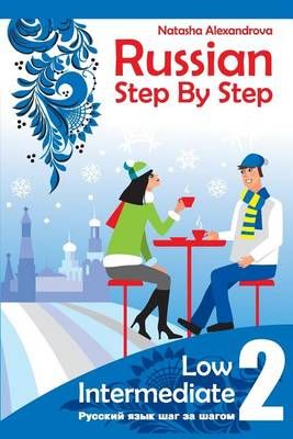 Russian Step By Step, Low Intermediate 9780982304266 (Paperback)