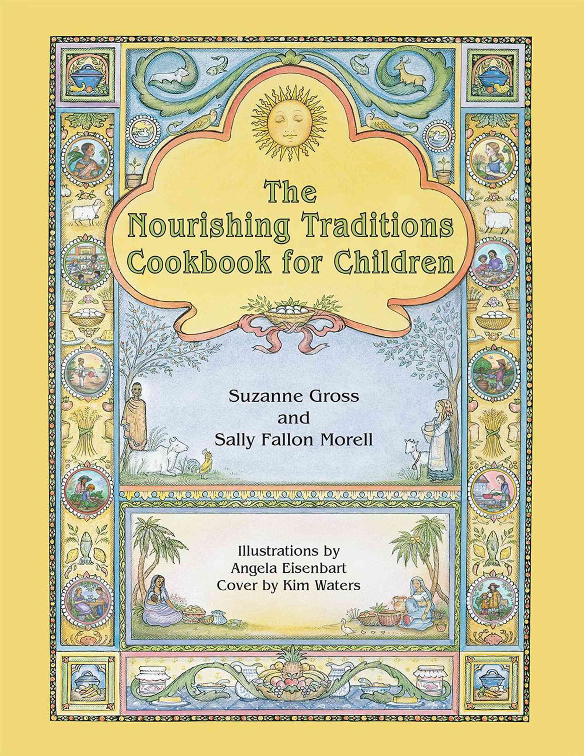 The Nourishing Traditions Cookbook for Children By Suzanne Gross