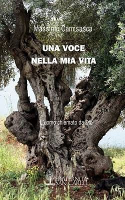 Una Voce Nella Mia Vita By Massimo Camisasca 9780982356173 (Paperback)