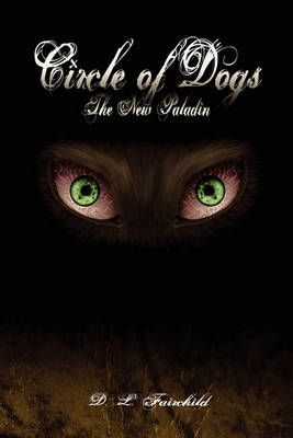 Circle of Dogs By David Lynn Fairchild 9780982635506 (Paperback)