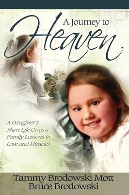 A Journey to Heaven By Bruce Brodowski 9780982658130 (Paperback)