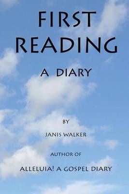 First Reading - A Diary By Janis Walker 9780982688359 (Paperback)