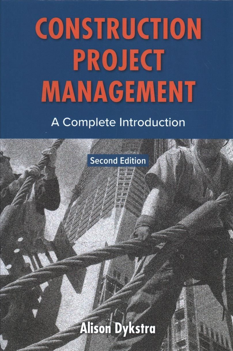 Construction Project Management By Dykstra 9780982703434 (Hardback)
