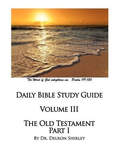 Daily Bible Study Guide - The Old Testament I By Shirley 9780982767894