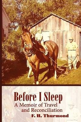 Before I Sleep By Frank H Thurmond 9780982818411 (Paperback)