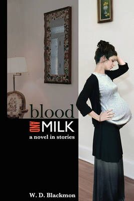 Blood and Milk 9780982818428 (Paperback)