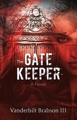 The Gatekeeper By Vanderbilt Brabson 9780982842706 (Paperback)