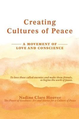 Creating Cultures of Peace By Hoover 9780982849224 (Paperback)