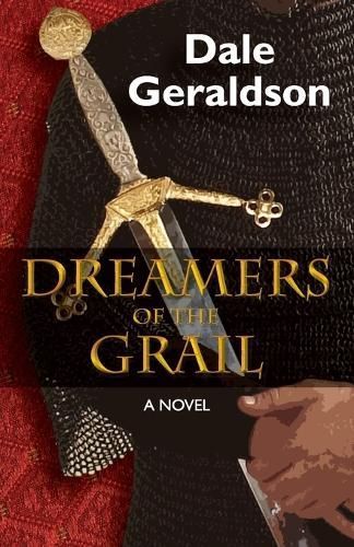 Dreamers of the Grail By Dale Geraldson 9780982971222 (Paperback)