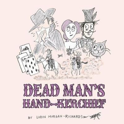 Dead Man's Hand-kerchief By Morgan-Richards 9780983002086 (Paperback)