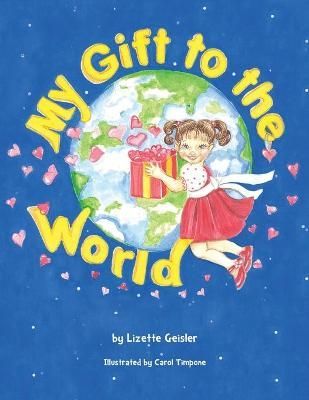 My Gift to the World 9780983148357 (Paperback)