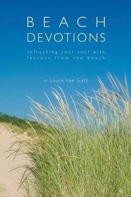 Beach Devotions By Laura Vae Gatz 9780983166467 (Paperback)