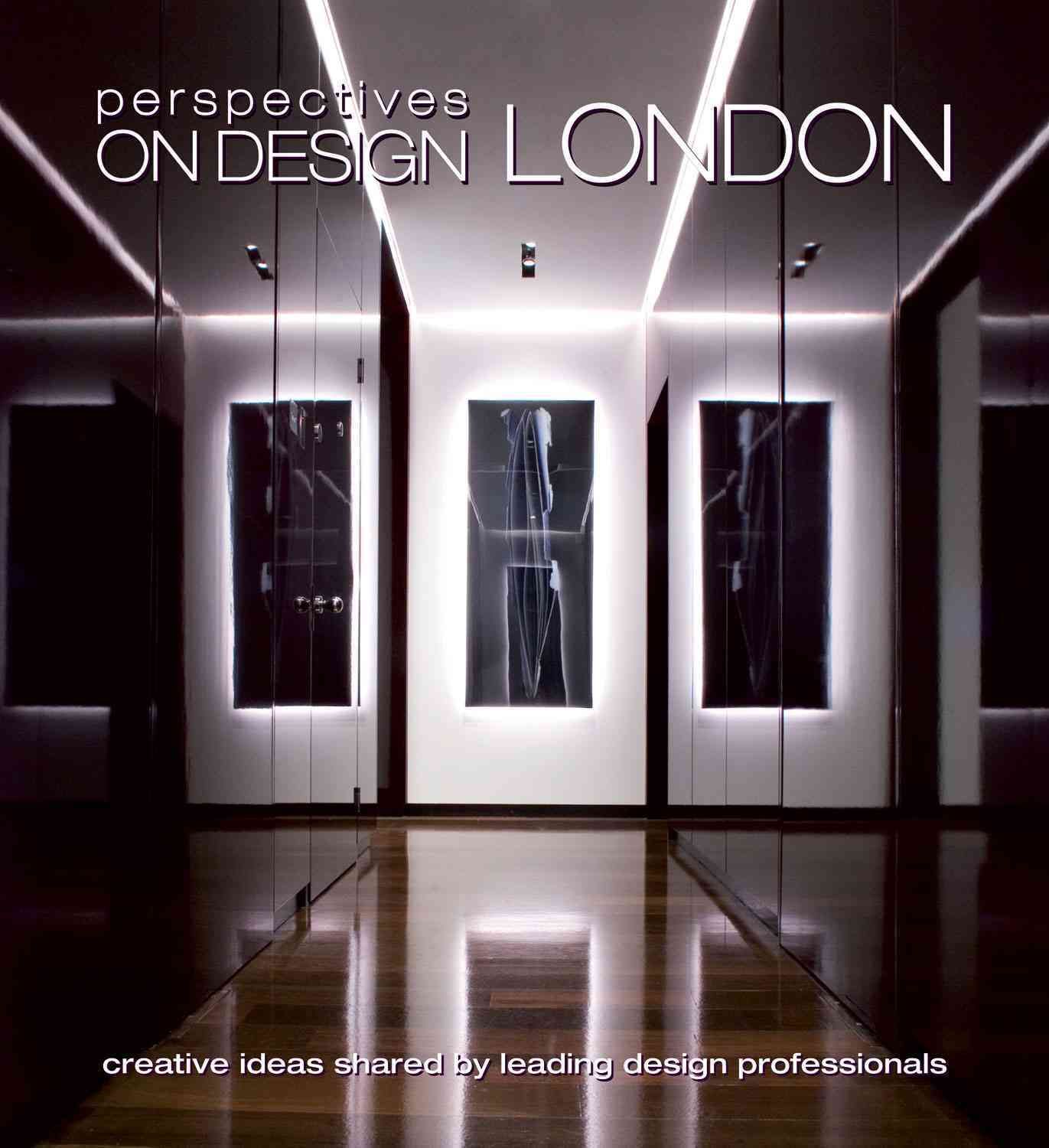 Perspectives on Design London: Creative Ideas Shared by Leading Design Professionals