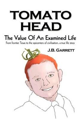 Tomato Head By Joseph B Garrett 9780983241140 (Hardback)