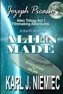 Alien Made By Karl J Niemiec 9780983366300 (Paperback)