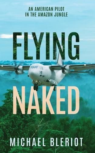 Flying Naked By Michael Bleriot 9780983375166 (Paperback)