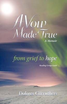 A Vow Made True By Dolores Carruthers 9780983384304 (Paperback)