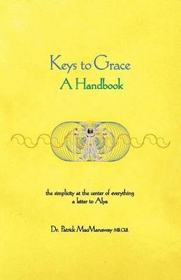 Keys to Grace By Patrick MacManaway 9780983395324 (Paperback)
