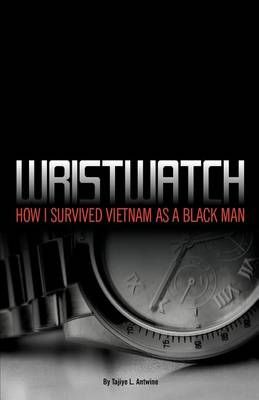 Wristwatch By Tajiye L Antwine 9780983427568 (Paperback)