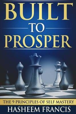 Built to Prosper By Hasheem Francis 9780983555452 (Paperback)