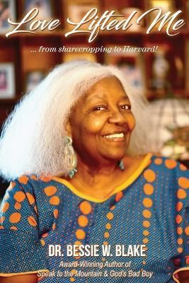 Love Lifted Me By Bessie W Blake 9780983569909 (Paperback)