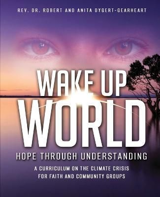 Wake Up World By Dygert-Gearheart 9780983579489 (Paperback)
