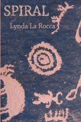 Spiral By Lynda La Rocca 9780983606345 (Paperback)