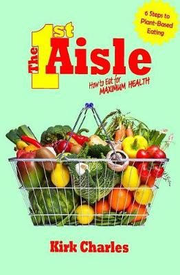 The 1st Aisle By Kirk Charles 9780983608011 (Paperback)