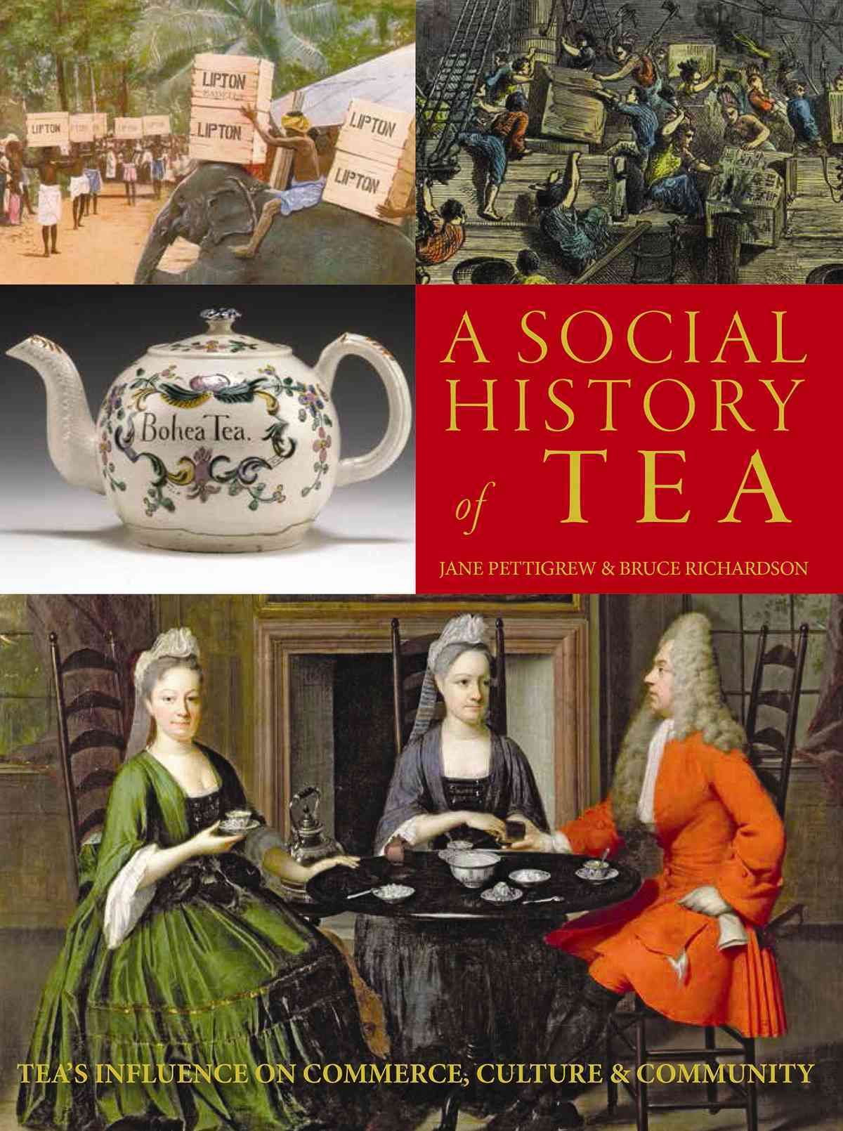 A Social History of Tea By Jane Pettigrew, Bruce Richardson