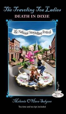 The Traveling Tea Ladies Death in Dixie By Melanie O'Hara (Hardback)