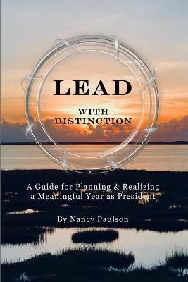 Lead With Distinction By Nancy Paulson 9780983656951 (Paperback)