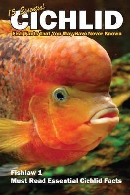 15 Essential Cichlid Fish Facts That You May Have Never Known