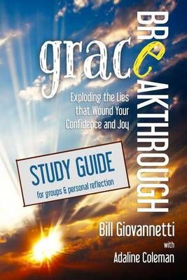 Grace Breakthrough Study Guide By Adaline Coleman, Bill Giovannetti