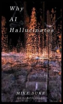 Why AI Hallucinates By Duke 9780983683018 (Hardback)