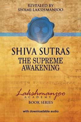 S?hiva Su?tras: The Supreme Awakening By Lakshmanjoo, Swami
