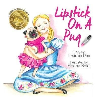 Lipstick On A Pug By Laurren Darr 9780983804499 (Paperback)