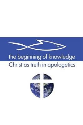 The Beginning of Knowledge By Scott Alan Buss 9780983812289